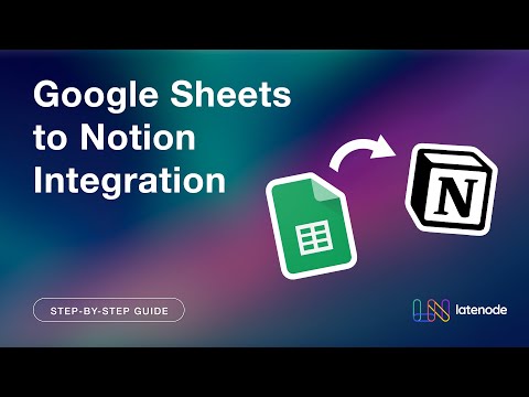 Transfère sans effort les données de Google Sheets vers Notion à l'aide de Latenode